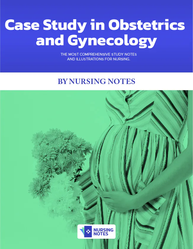 Case Study in Obstetrics and Gynecology Study Notes for Nursing Students